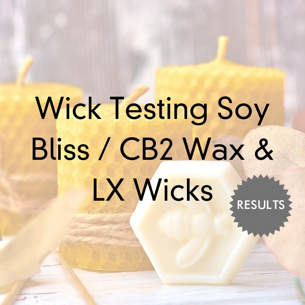 Wick Testing Soy Bliss / CB2 Wax & LX Wicks
