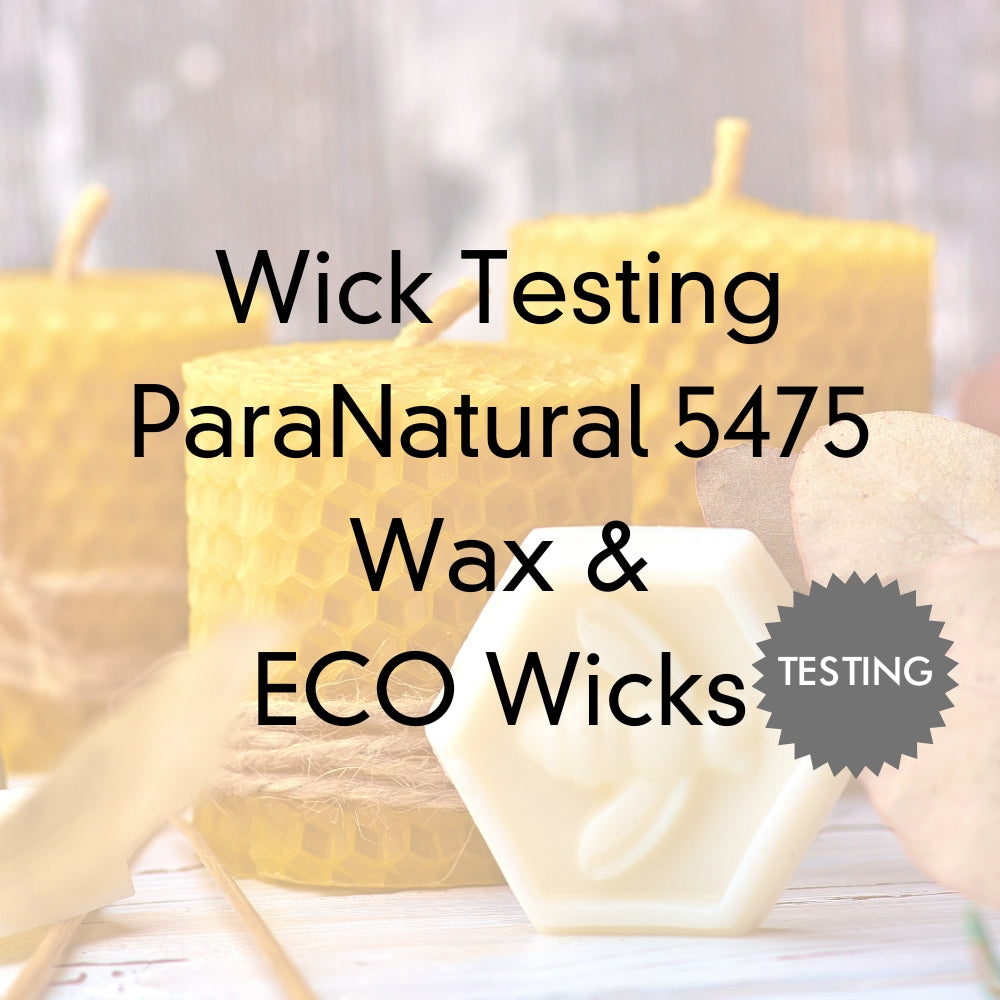 Wick Testing TitanZero ParaNatural 5475 Wax & ECO Wicks