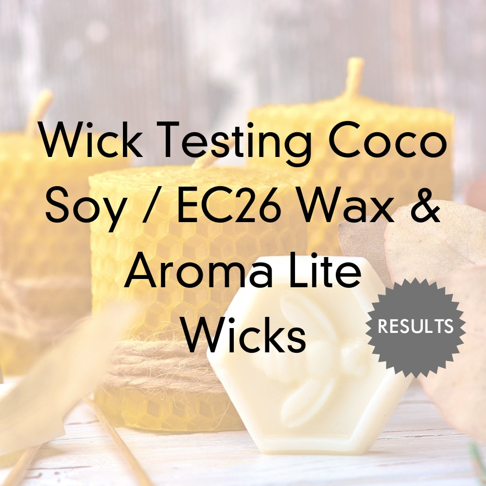 Wick Testing Coco Soy / EC26 Wax & Aroma Lite Wicks